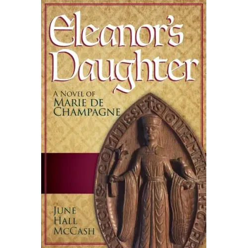 Eleanor's Daughter: A Novel of Marie de Champagne