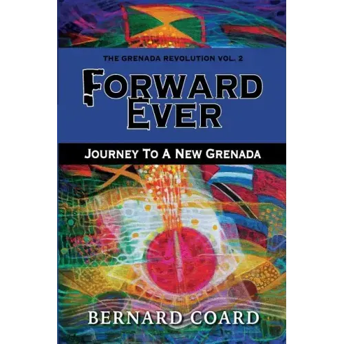 Forward Ever: Journey To A New Grenada