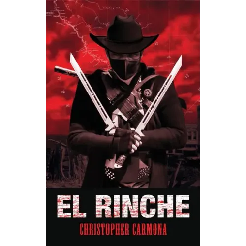 El Rinche: The Ghost Ranger of the Rio Grande