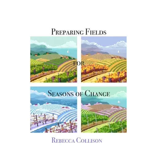 Preparing Fields for Seasons of Change