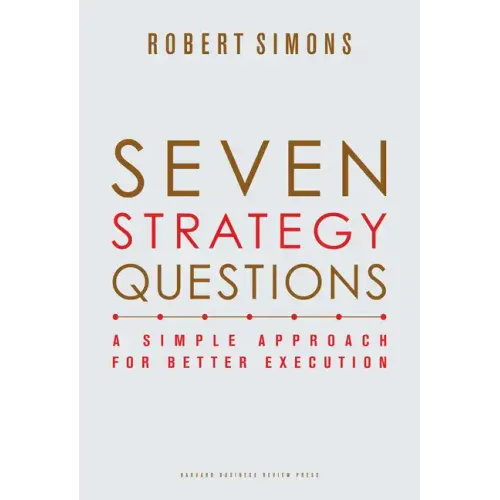 Seven Strategy Questions: A Simple Approach for Better Execution