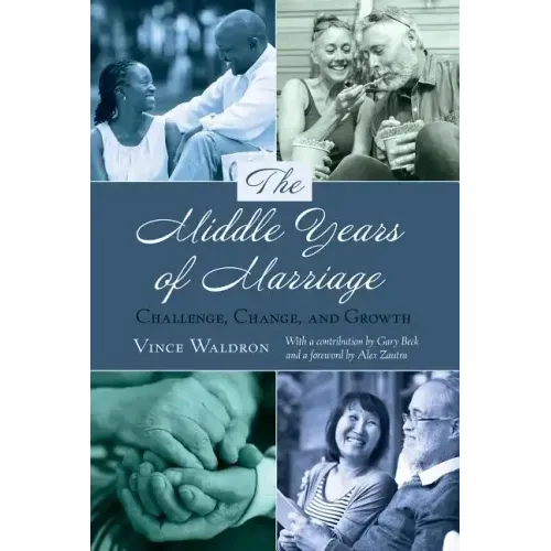 The Middle Years of Marriage: Challenge, Change, and Growth