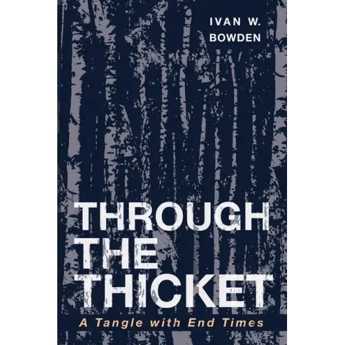Through the Thicket: A Tangle with End Times