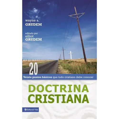 Doctrina Cristiana: Veinte Puntos Básicos Que Todo Cristiano Debe Conocer