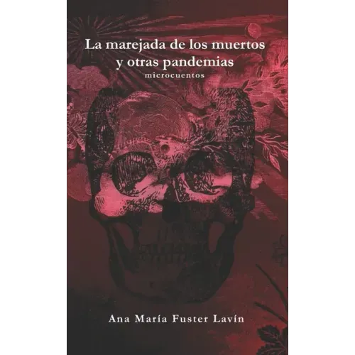 La marejada de los muertos y otras pandemias