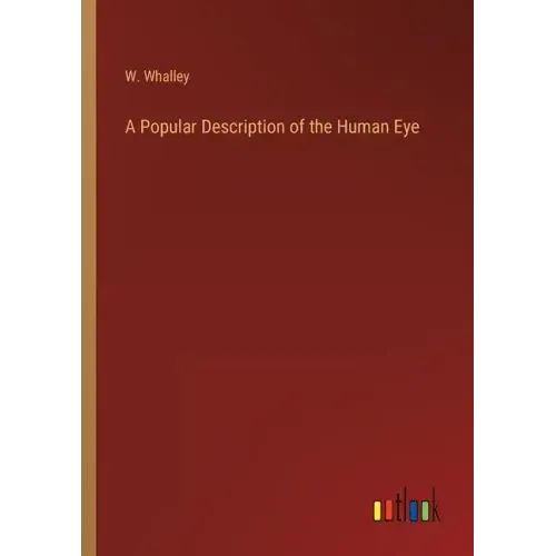 A Popular Description of the Human Eye