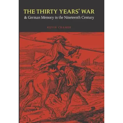 The Thirty Years' War and German Memory in the Nineteenth Century