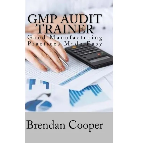 GMP Audit Trainer: Good Manufacturing Practices Made Easy