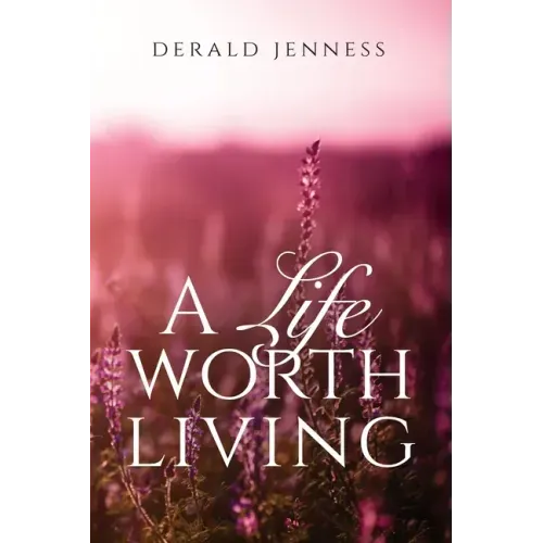 A Life Worth Living