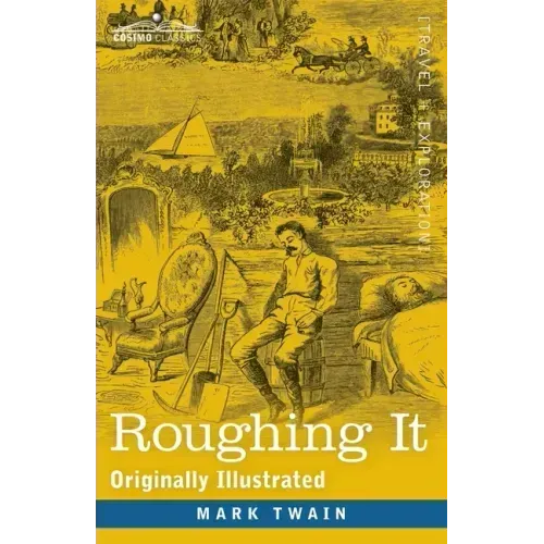 Roughing It: Originally Illustrated