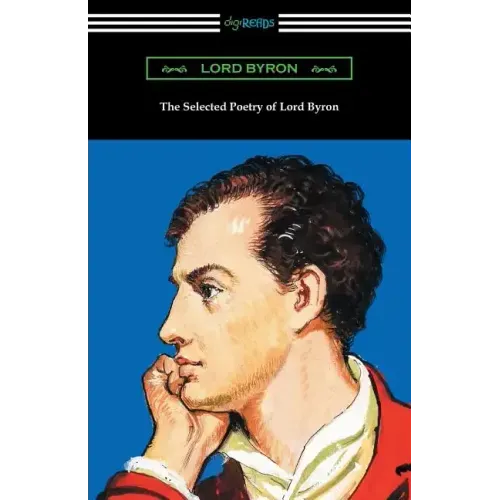 The Selected Poetry of Lord Byron