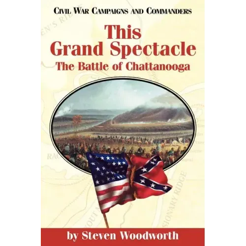 This Grand Spectacle: The Battle of Chattanooga