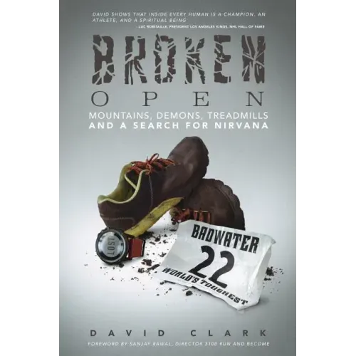 Broken Open: Mountains, Demons, Treadmills and a Search for Nirvana