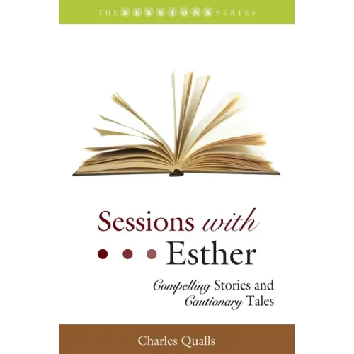 Sessions with Esther: Compelling Stories and Cautionary Tales