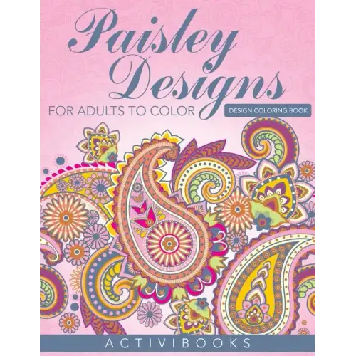 Paisley Designs For Adults To Color - Design Coloring Book