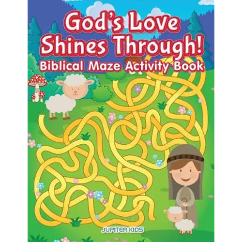 God's Love Shines Through! Biblical Maze Activity Book