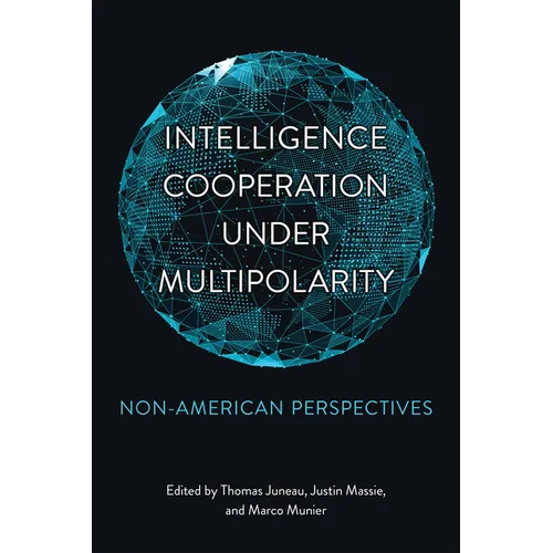 Intelligence Cooperation under Multipolarity: Non-American Perspectives