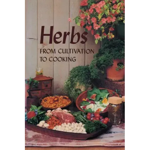 Herbs: From Cultivation to Cooking