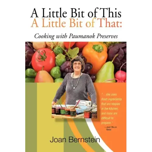 A Little Bit of This, a Little Bit of That: Cooking with Paumanok Preserves
