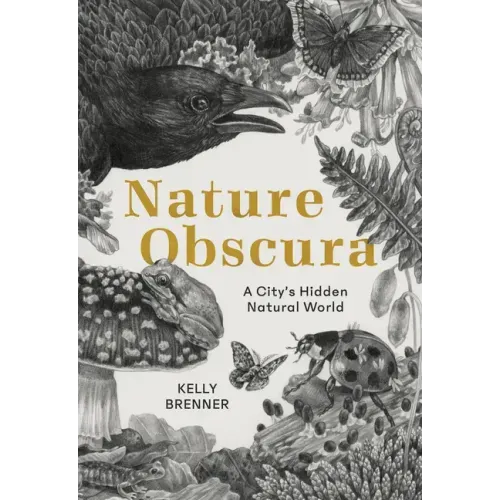 Nature Obscura: A City's Hidden Natural World
