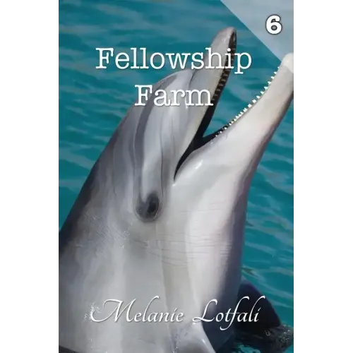 Fellowship Farm 6: Books 16-18