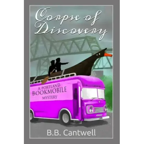Corpse of Discovery: A Portland Bookmobile Mystery