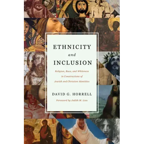 Ethnicity and Inclusion: Religion, Race, and Whiteness in Constructions of Jewish and Christian Identities