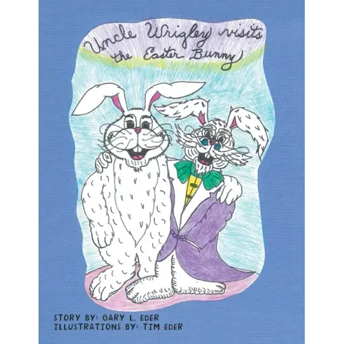 Uncle Wrigley Visits the Easter Bunny