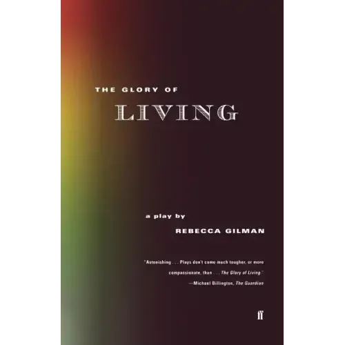 The Glory of Living: A Play