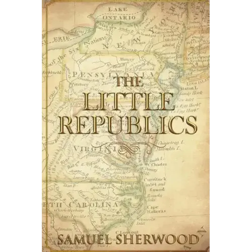 The Little Republics: A Guide to a Constitutional Form of Government at the Local Level