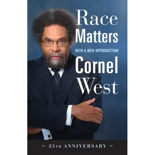 Race Matters, 25th Anniversary: With a New Introduction