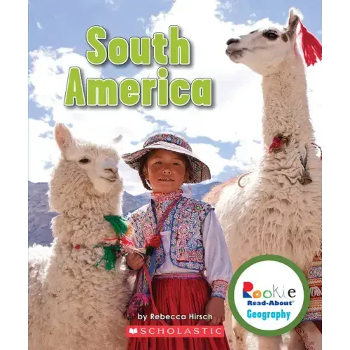 South America (Rookie Read-About Geography: Continents)