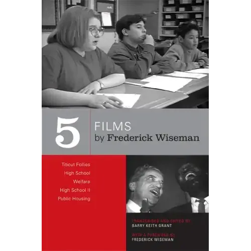 Five Films by Frederick Wiseman: Titicut Follies, High School, Welfare, High School II, Public Housing