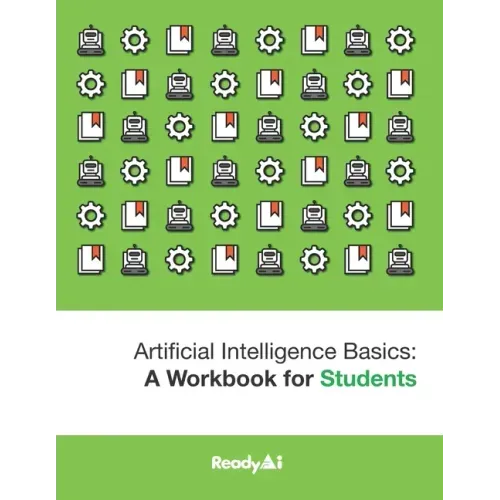 Artificial Intelligence Basics: a Workbook for Students