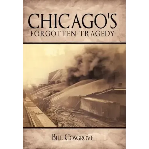 Chicago's Forgotten Tragedy