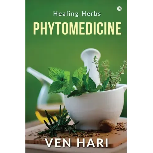 Phytomedicine: Healing Herbs