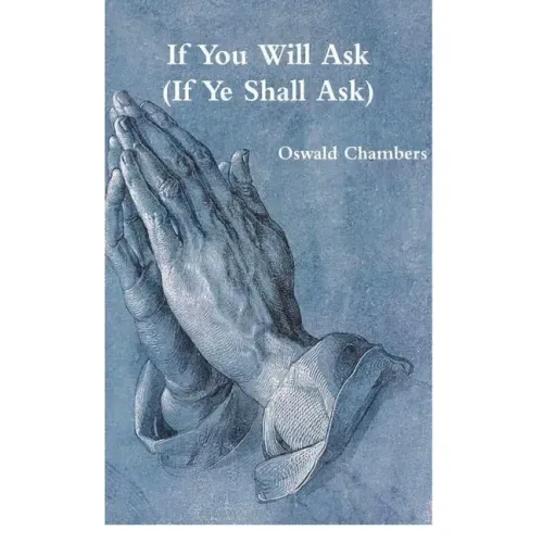 If You Will Ask (If Ye Shall Ask)
