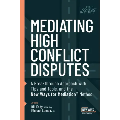 Mediating High Conflict Disputes