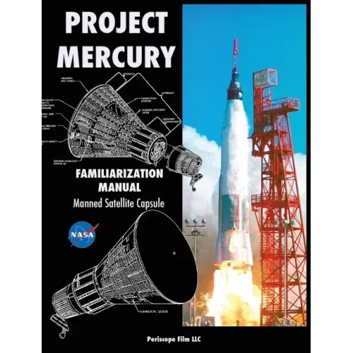 Project Mercury Familiarization Manual Manned Satellite Capsule