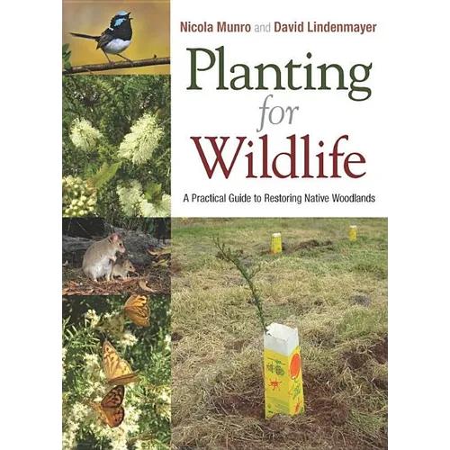 Planting for Wildlife: A Practical Guide to Restoring Native Woodlands