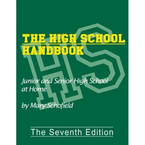 The High School Handbook: Junior and Senior High School at Home