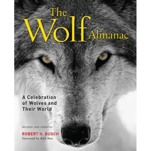 Wolf Almanac: A Celebration of Wolves and Their World