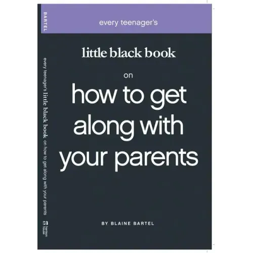 Little Black Book on How to Get Along with Your Parents