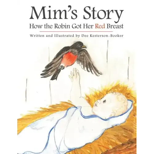Mim's Story: How the Robin Got Her Red Breast