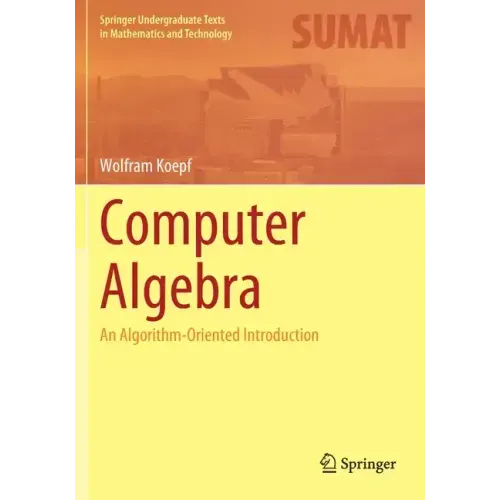 Computer Algebra: An Algorithm-Oriented Introduction
