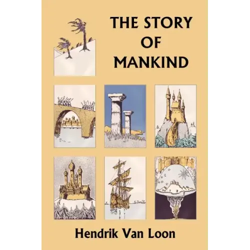 The Story of Mankind, Original Edition (Yesterday's Classics)