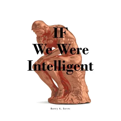 IF We Were Intelligent