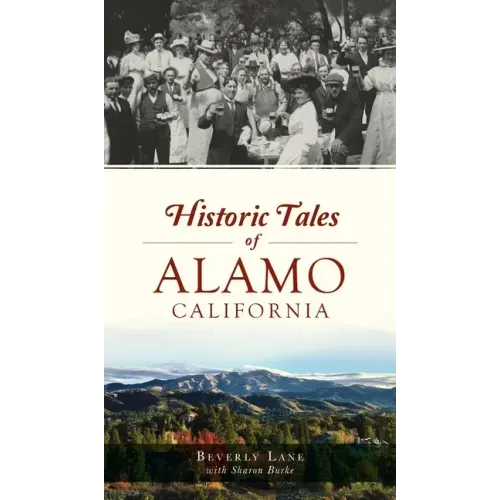 Historic Tales of Alamo, California