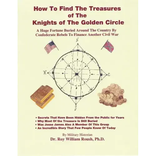 How To Find The Treasures of The Knights of The Golden Circle