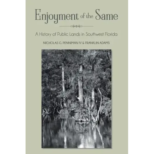 Enjoyment of the Same: A History of Public Lands in Southwest Florida
